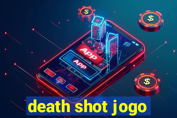 death shot jogo